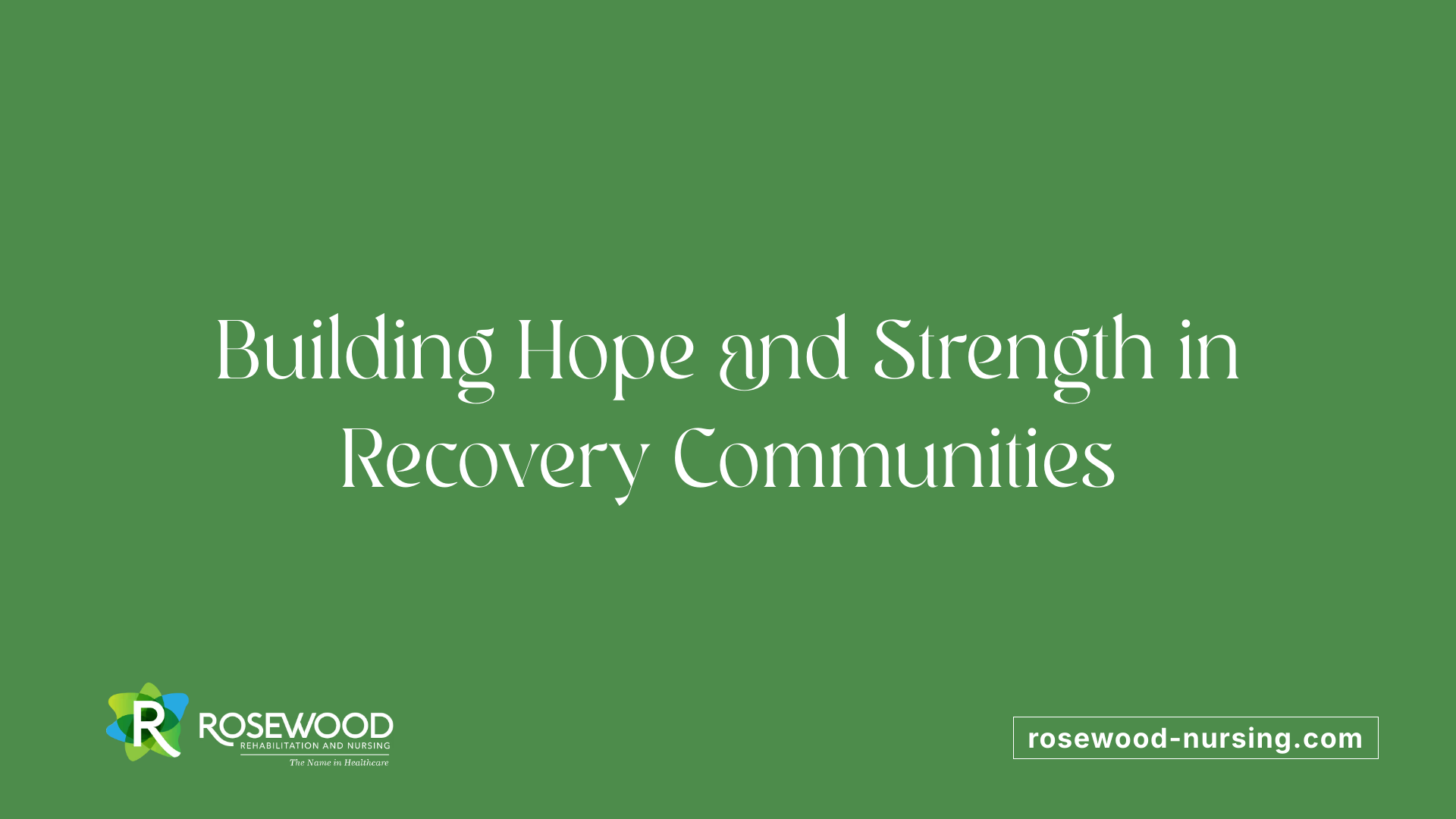 Building Hope and Strength in Recovery Communities