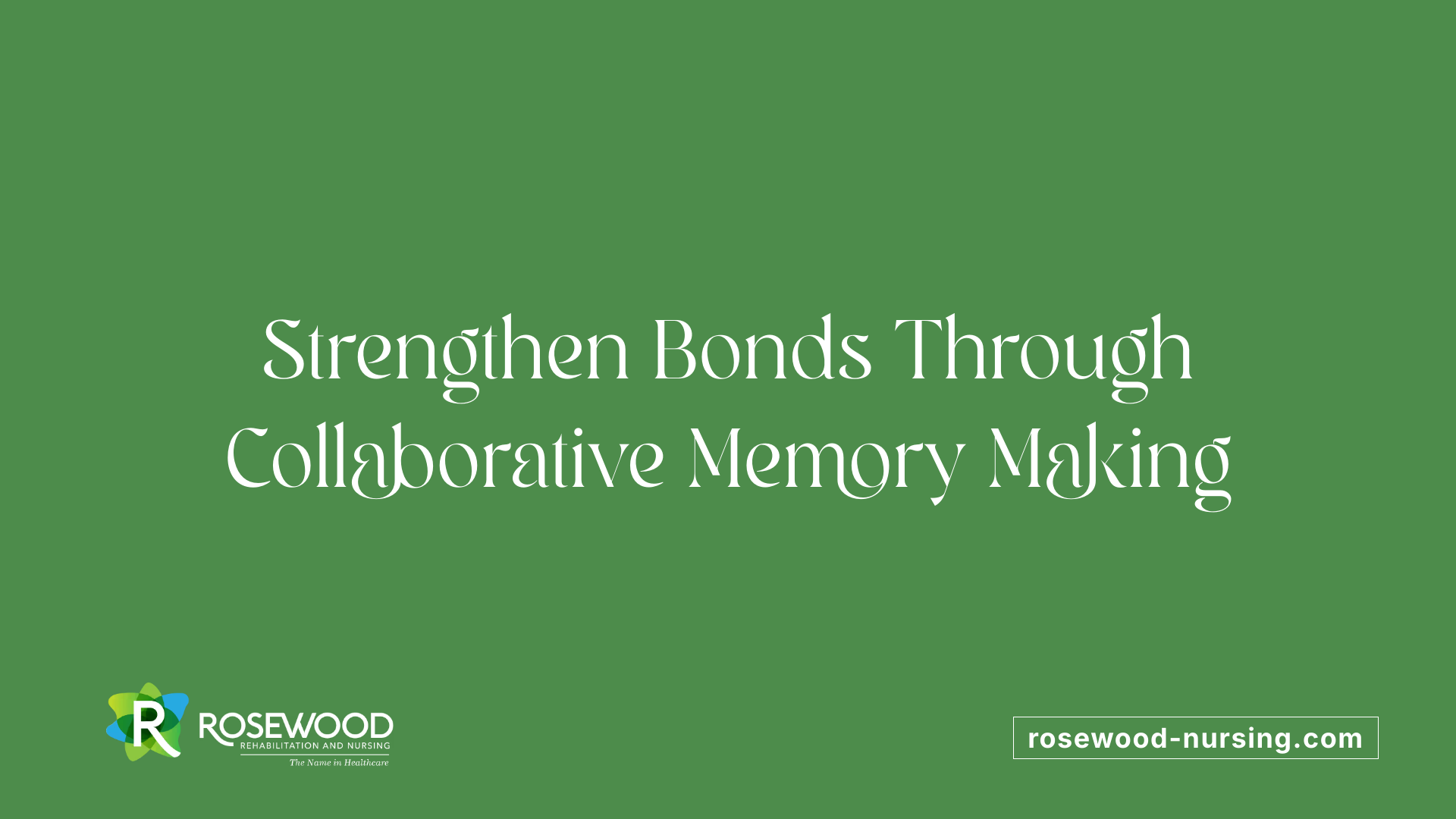 Strengthen Bonds Through Collaborative Memory Making