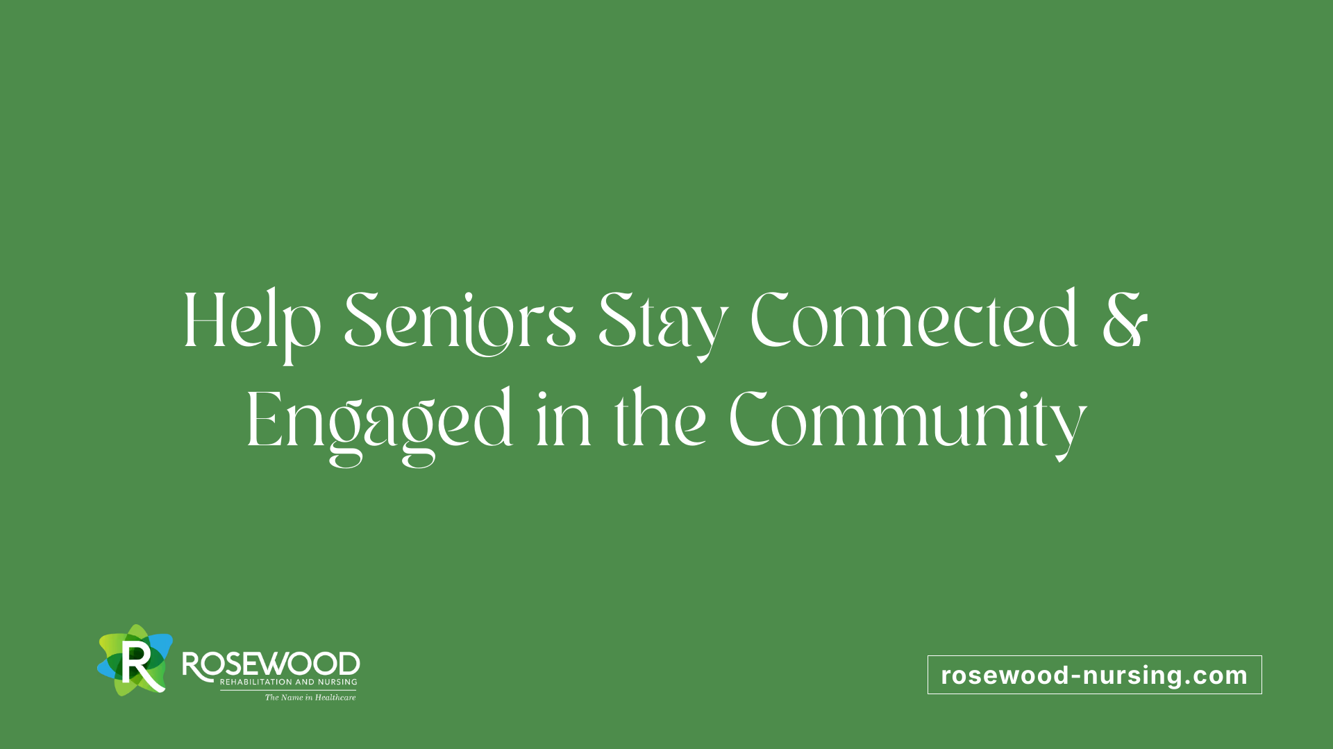 Help Seniors Stay Connected &amp; Engaged in the Community