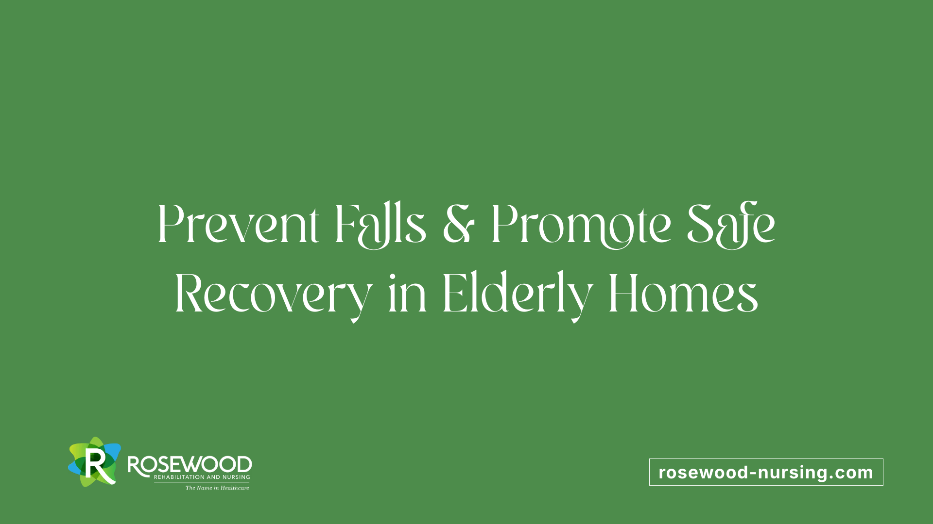 Prevent Falls &amp; Promote Safe Recovery in Elderly Homes