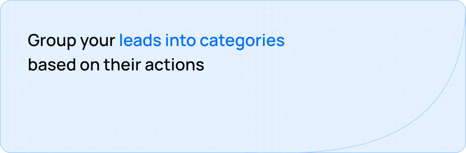 Lead Management: Automatically Sort Leads Based on Behavior and Search Data