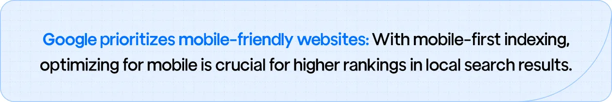 Google prioritizes mobile-friendly websites: 