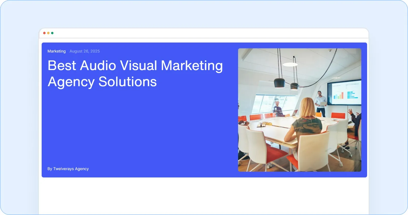 Twelverays is creating engaging visual content and integrating audio-visual elements into digital marketing strategies to enhance brand recognition for A/V manufacturers.