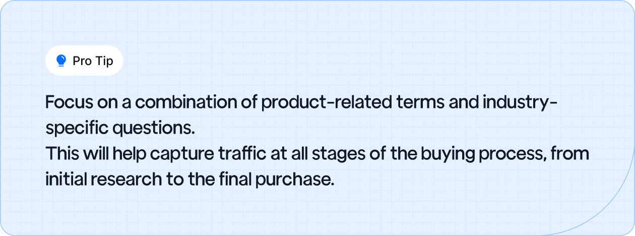 Pro tip recommending the use of both product-related keywords and industry-specific questions to attract customers throughout the buying process.
