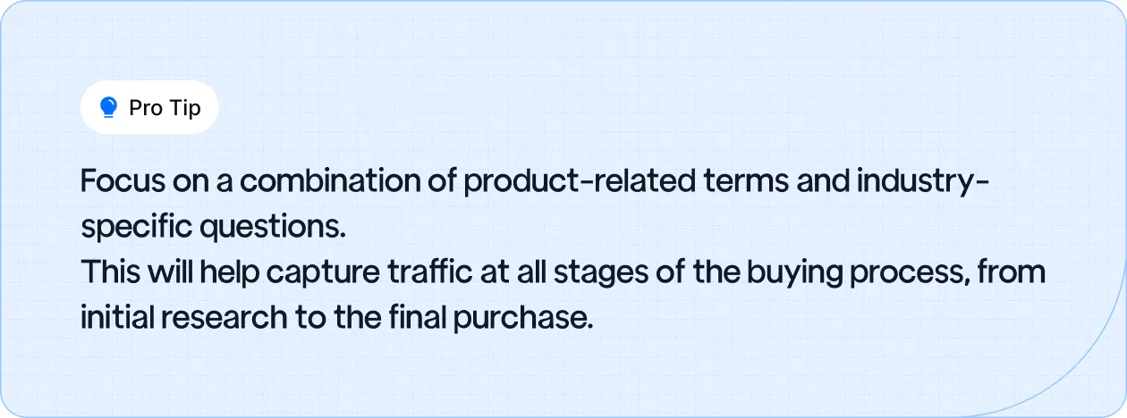 Pro tip recommending the use of both product-related keywords and industry-specific questions to attract customers throughout the buying process.