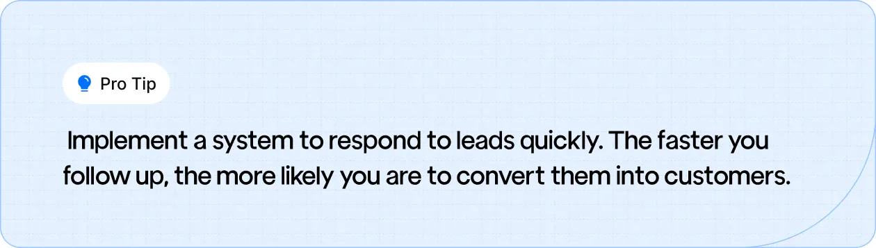 Tip to implement fast lead follow-up systems to increase conversion chances.