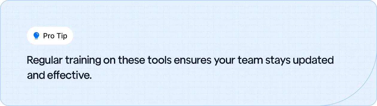 Keep your team effective and up-to-date with regular training on essential sales tools.