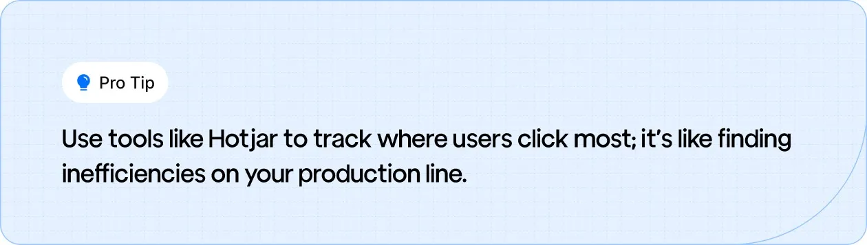 Use Hotjar to identify user clicks and optimize your website for better conversion.