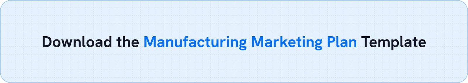 Manufacturing Marketing Plan Template (Customizable)