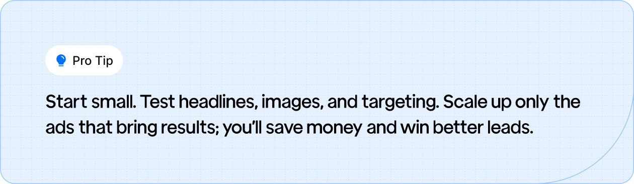 Start small with PPC; A/B test headlines, images, targeting; scale only winning ads to save budget and improve lead quality.