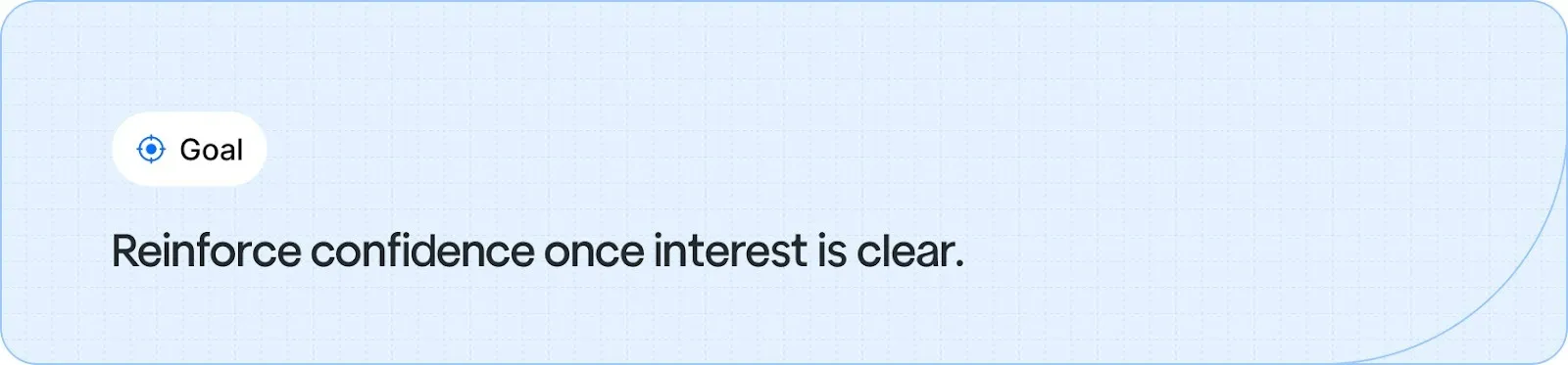 Reinforce confidence once interest is clear.