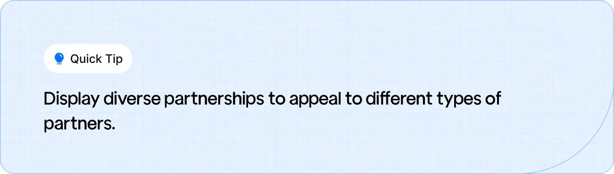 Display diverse partnerships to appeal to different types of partners.
