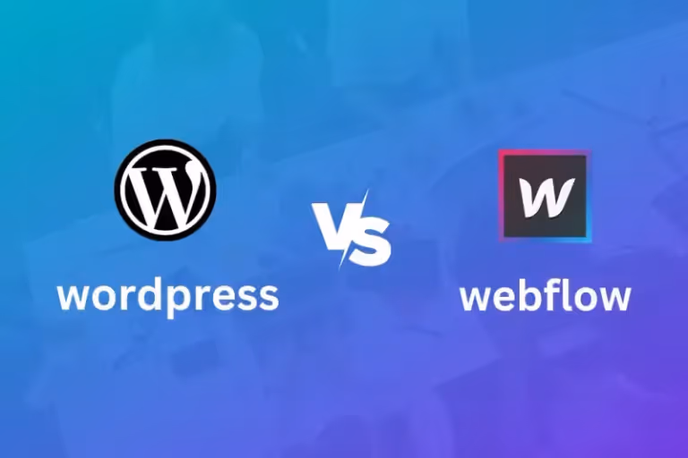 Webflow vs WordPress: Which Website Builder is the Right Choice for Your Business?