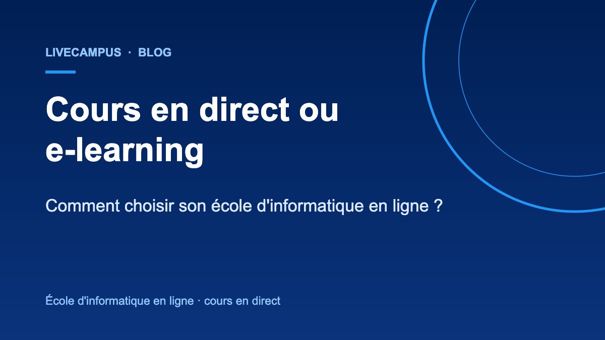 Cours en direct ou e-learning : comment choisir son école d'informatique en ligne ?