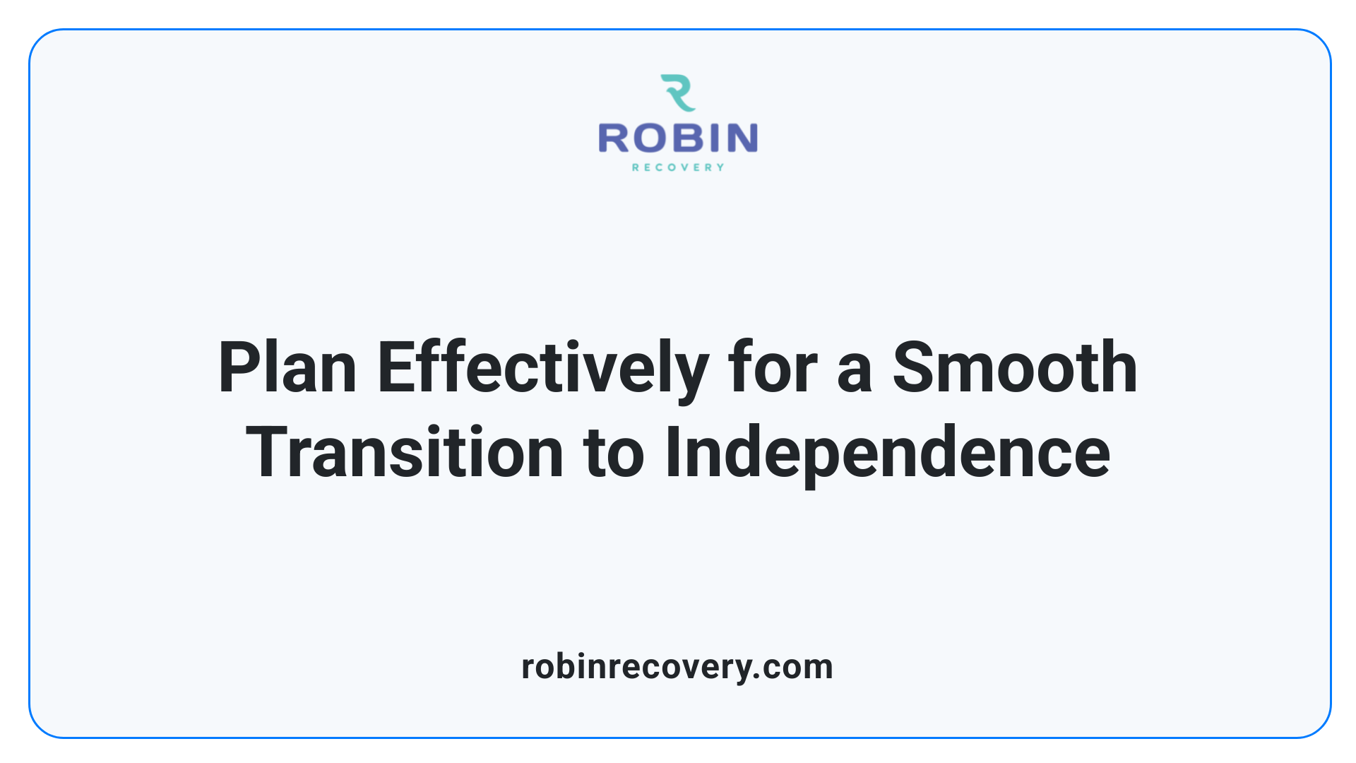 Plan Effectively for a Smooth Transition to Independence