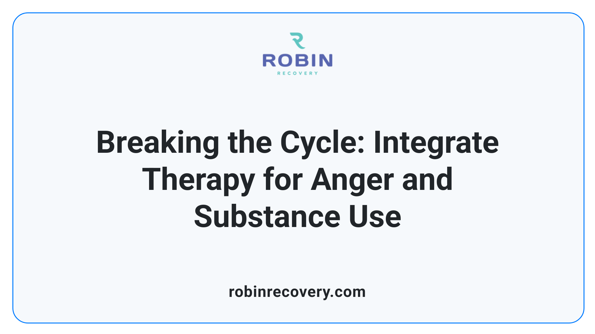 Breaking the Cycle: Integrate Therapy for Anger and Substance Use