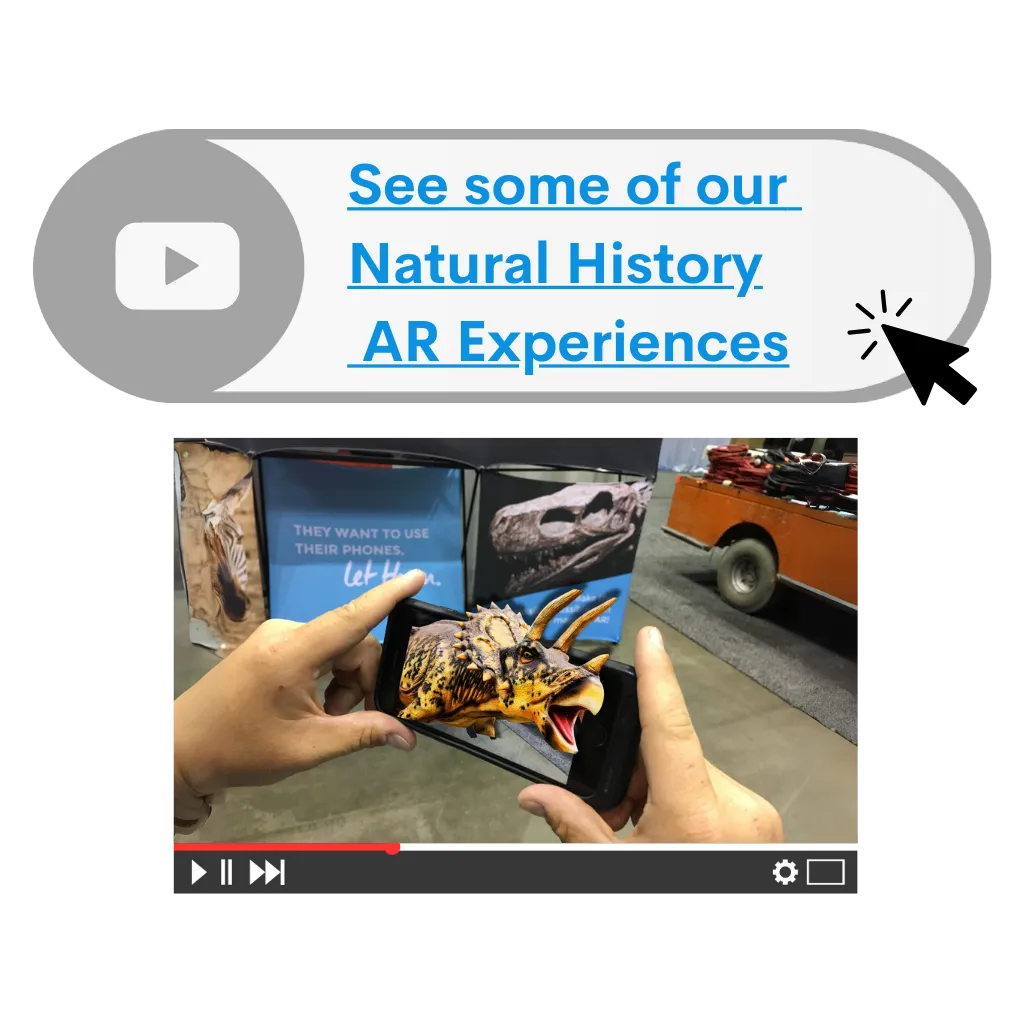 Clickable YouTube link reading See some of our Natural History AR Experiences, above a video frame of hands holding a phone with an AR triceratops head.