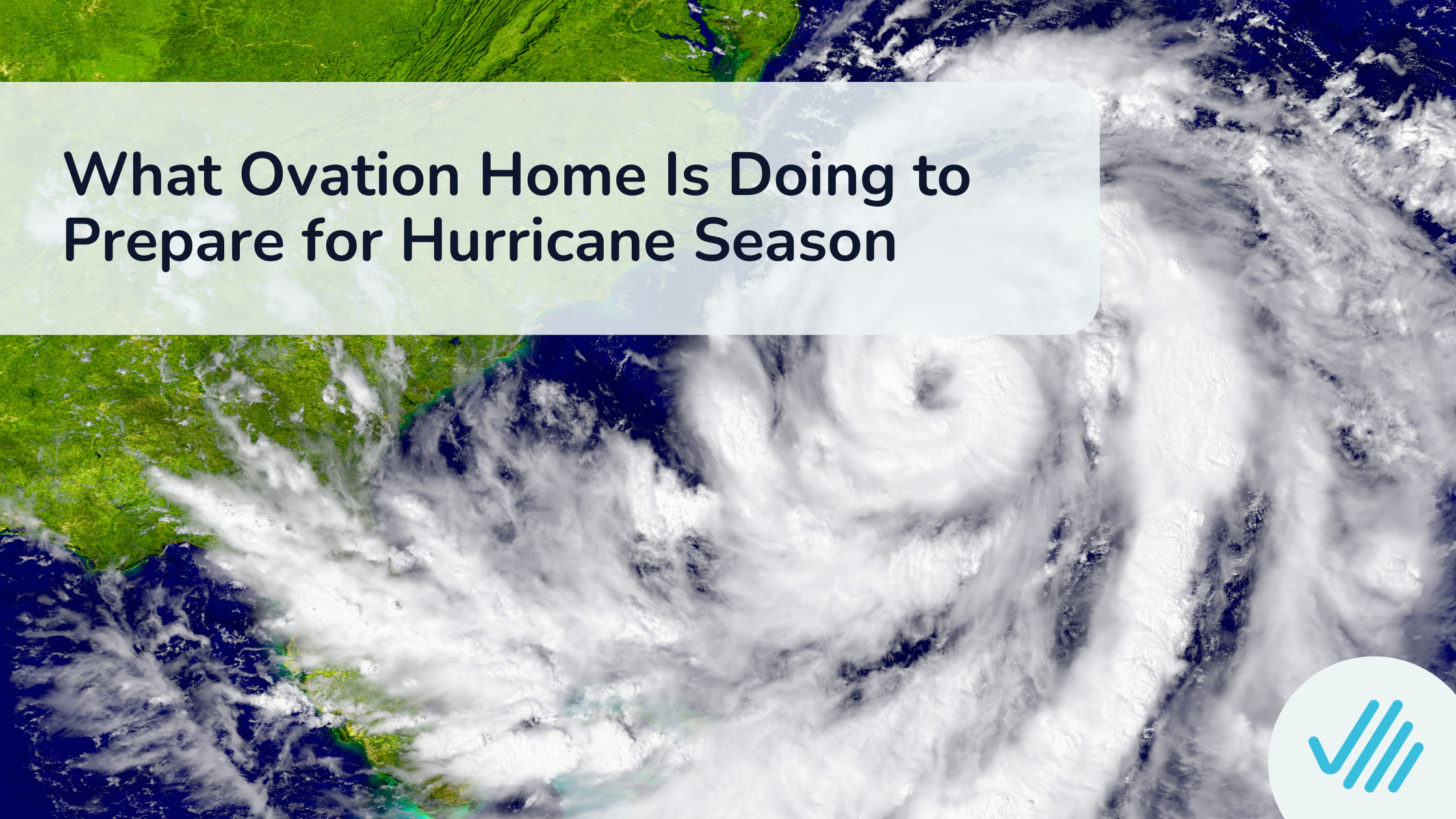 What Ovation Home Is Doing to Prepare for Hurricane Season