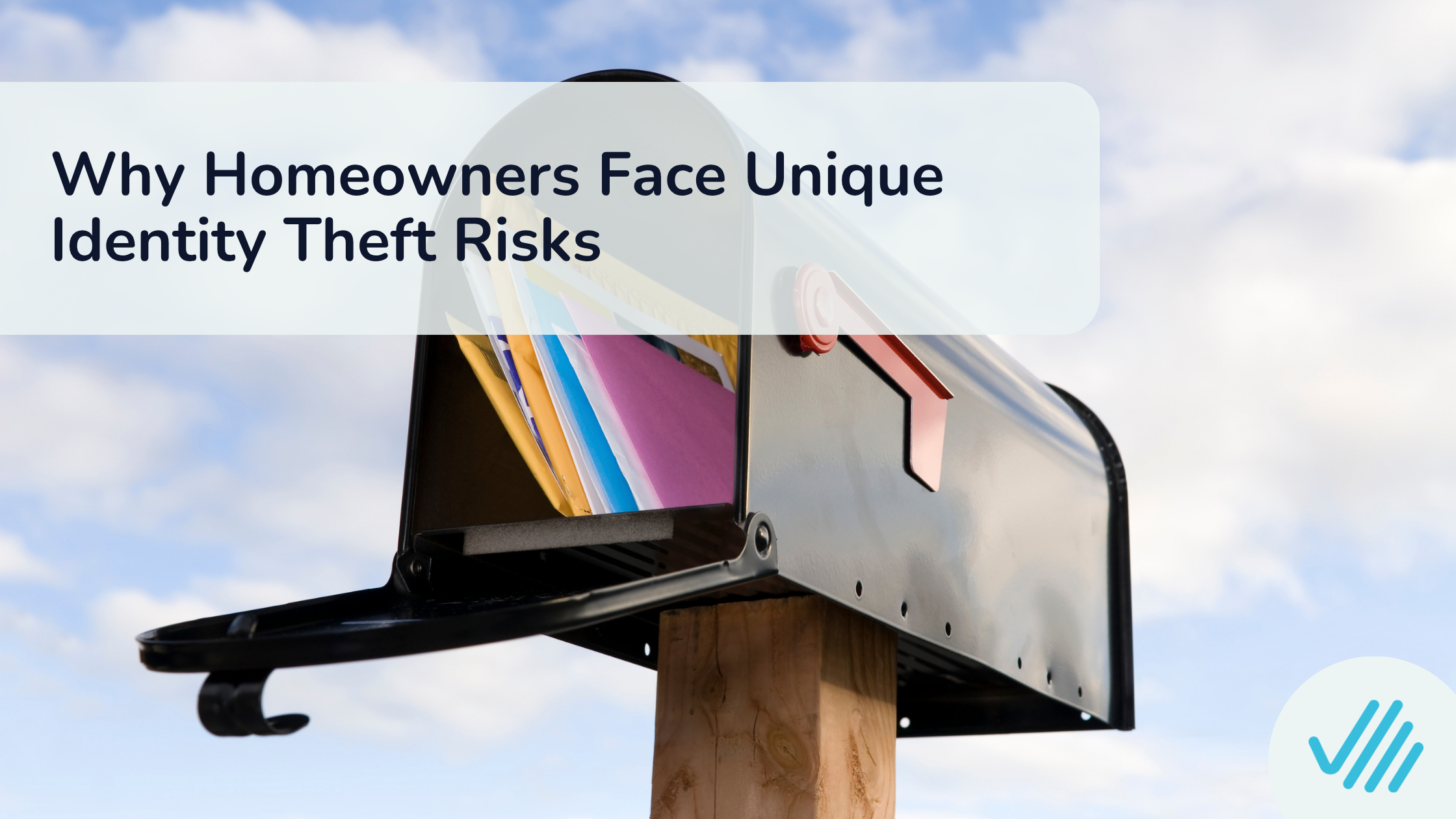 Why Homeowners Face Unique Identity Theft Risks