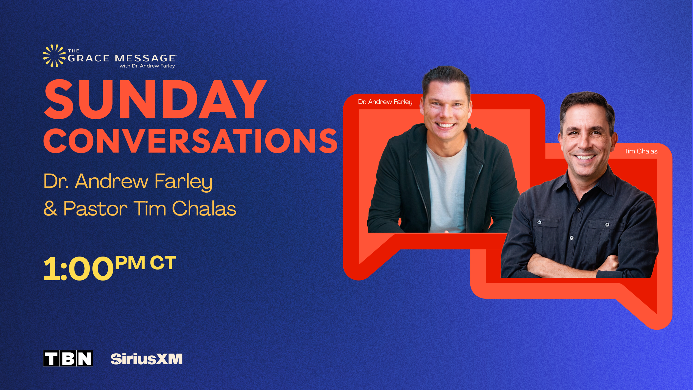 Sunday Conversations — the Sunday edition of The Grace Message with Dr. Andrew Farley and Pastor Tim Chalas