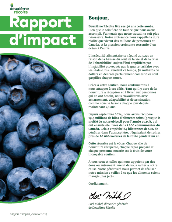 Deuxième Récolte's Impact Report 2025 cover with close-up of fresh blueberries on the left; text on right highlights the organization's 40 years of work fighting food insecurity in Canada, emphasizing achievements such as recovering 19.5 million kilos of healthy food and delivering it to 1,200 communities, preventing 64 kilotonnes of greenhouse gases, and encouraging ongoing support and donations to prevent food waste. Signed by Lori Nikkel, executive director.