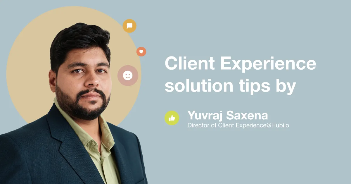 Client Experience Solutions tips By Yuvraj
