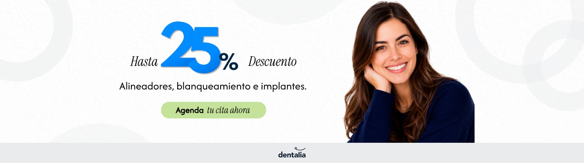 Tu sonrisa, tu mejor alineación. Hasta 25% de descuento.
Alineadores, implantes y blanqueamientos al mejor precio.