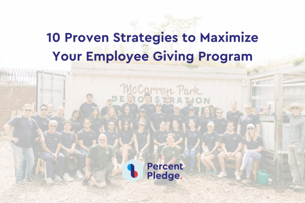 10 Proven Strategies to Maximize Your Employee Giving Program