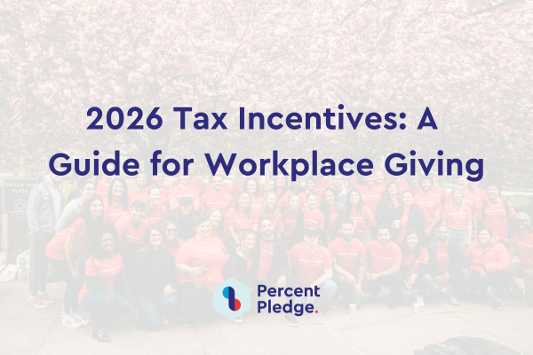 2026 Charitable Giving Tax Rules: A Guide for Workplace Giving