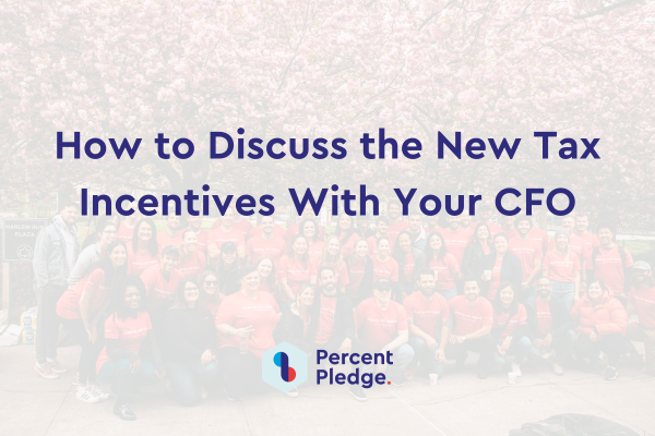 How to Discuss the New Corporate Giving Tax Rules With Your CFO