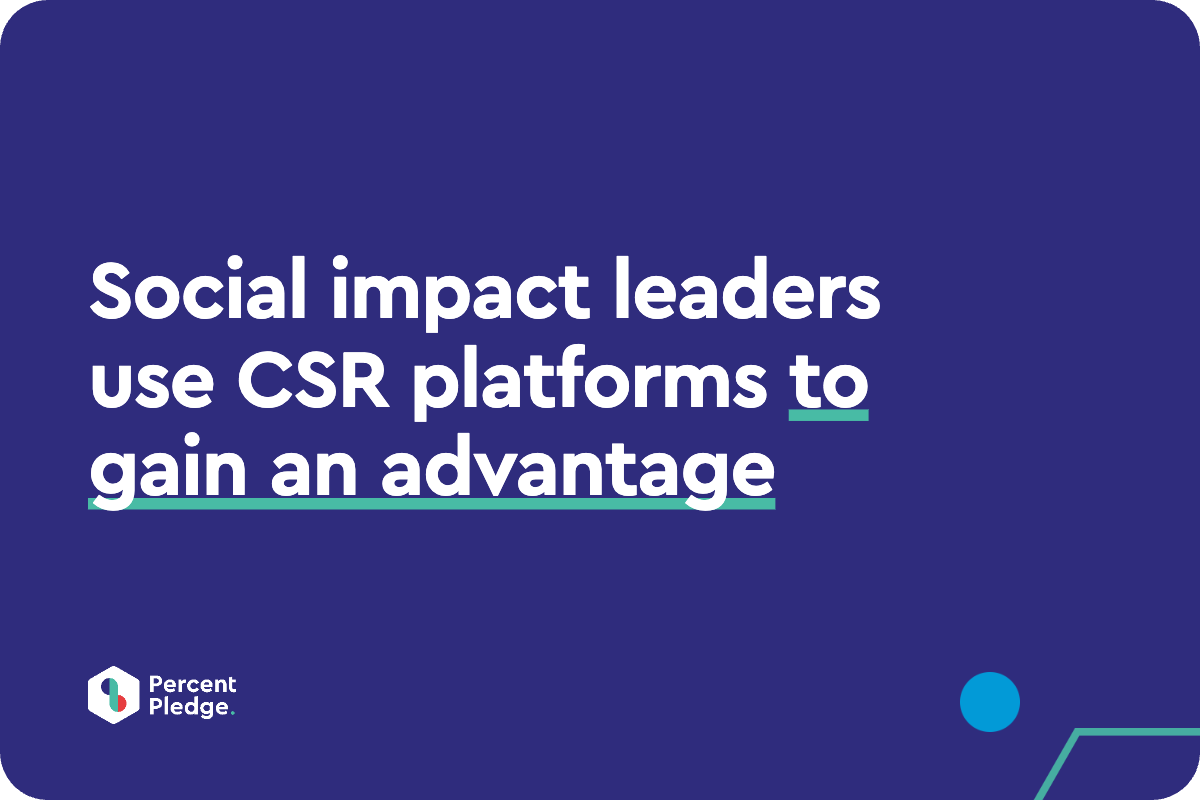 Social impact leaders use CSR platforms to gain an advantage
