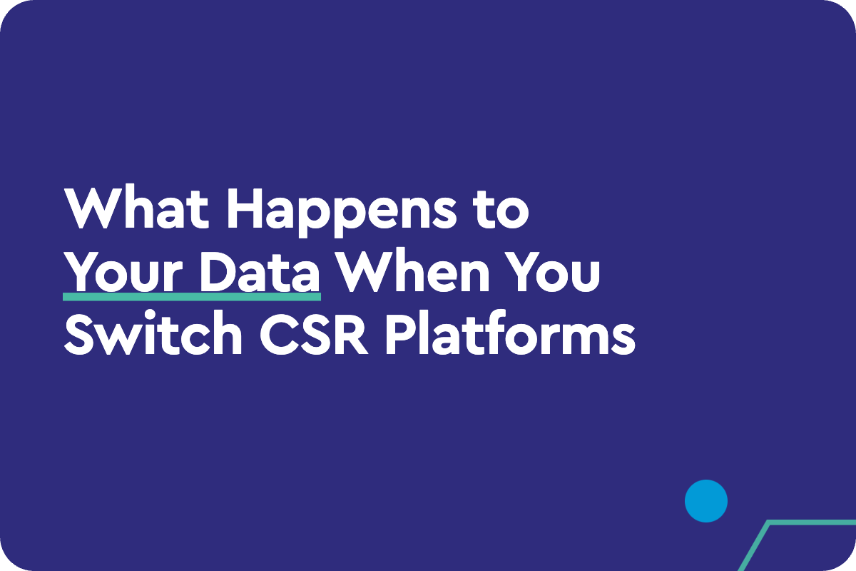 What Happens to Your Data When You Switch CSR Platforms