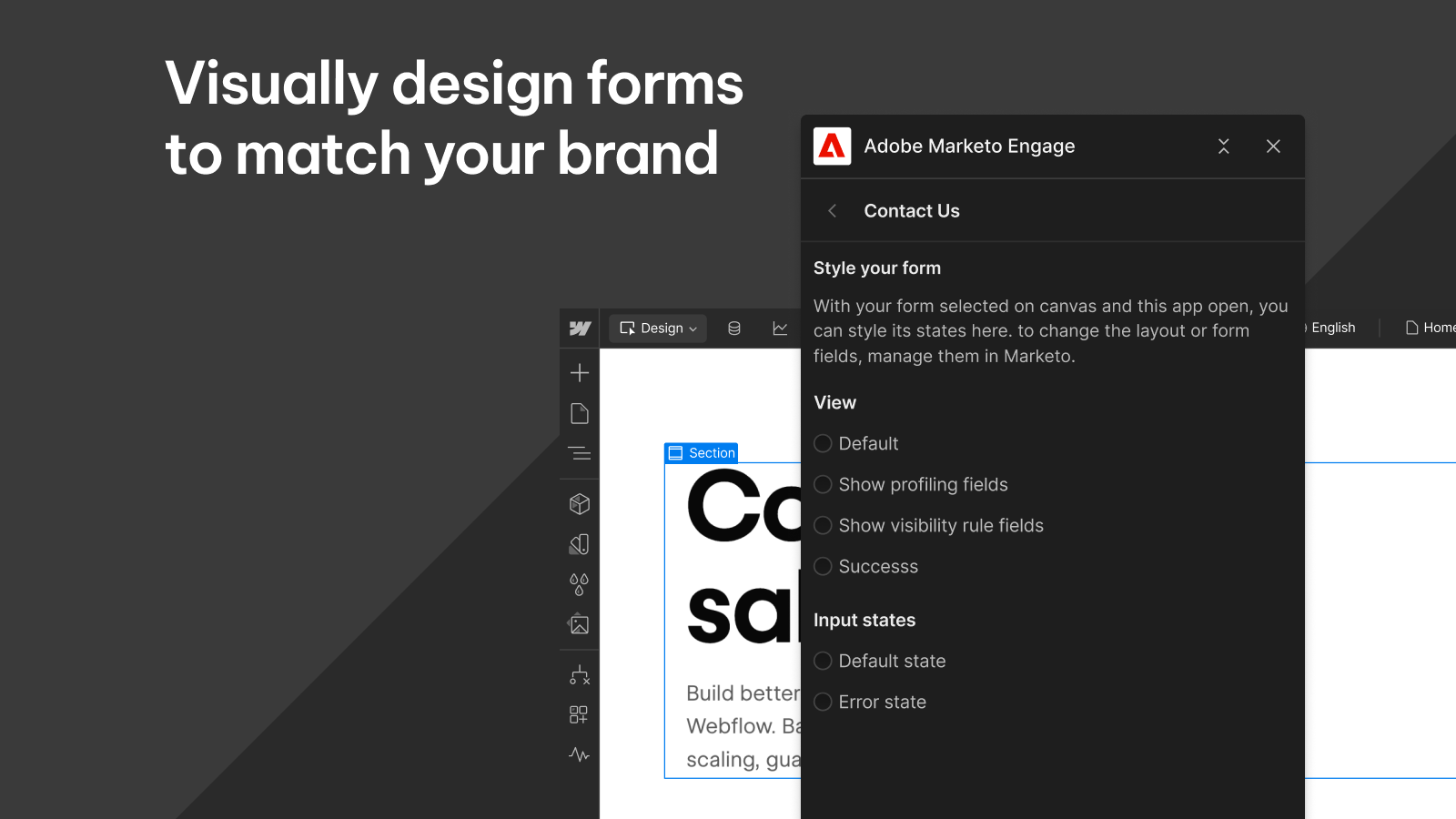 Visually design forms to match your brand