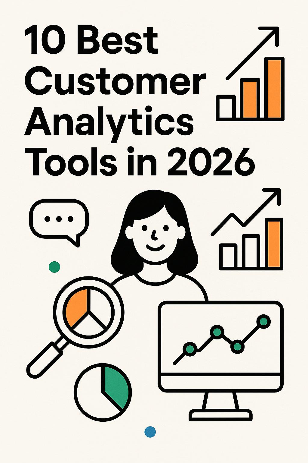10 Best Customer Analytics Tools in 2026 (Stop Guessing Why Users Drop Off)