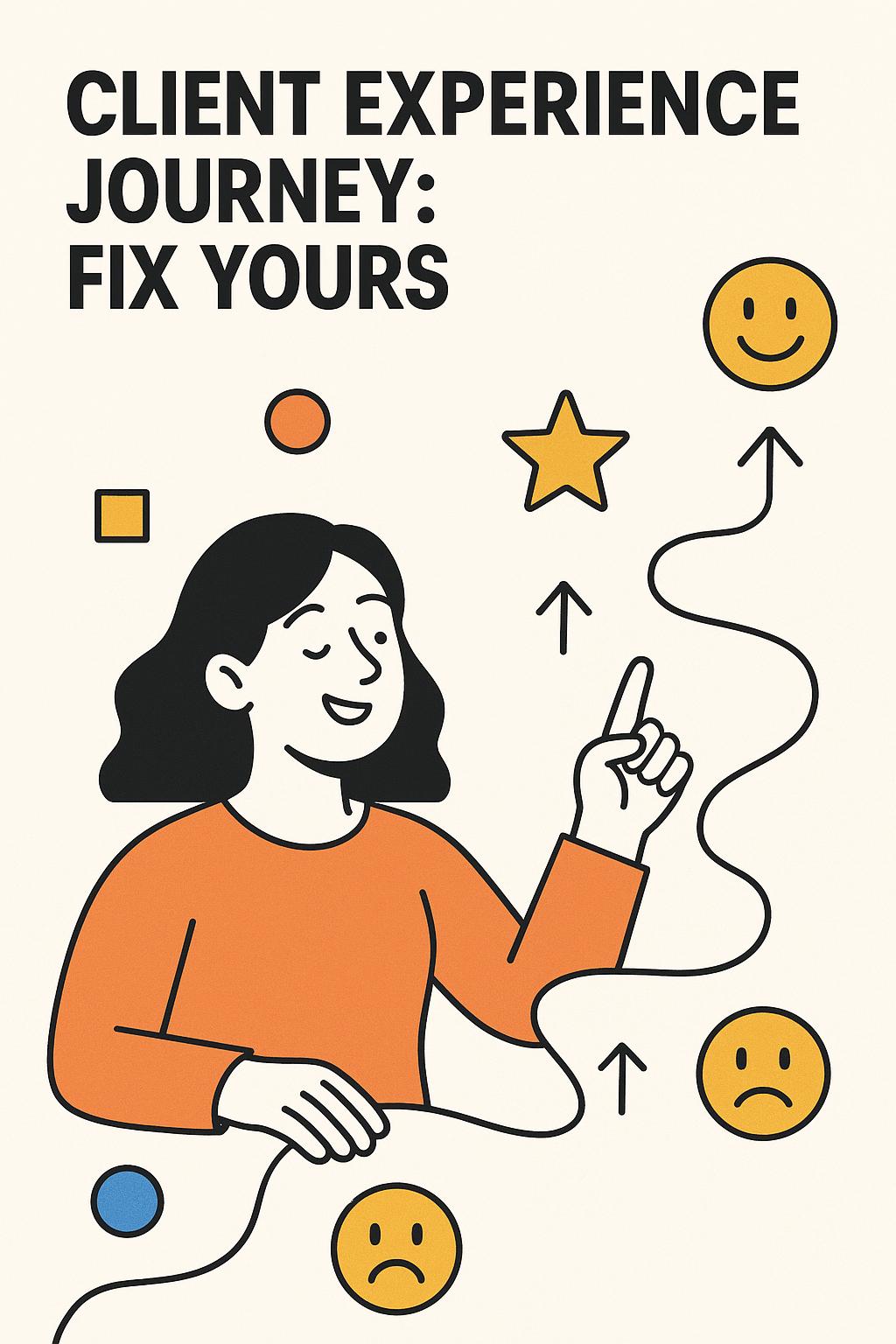 Client Experience Journey: Why Most Fail (And How to Actually Fix Yours)