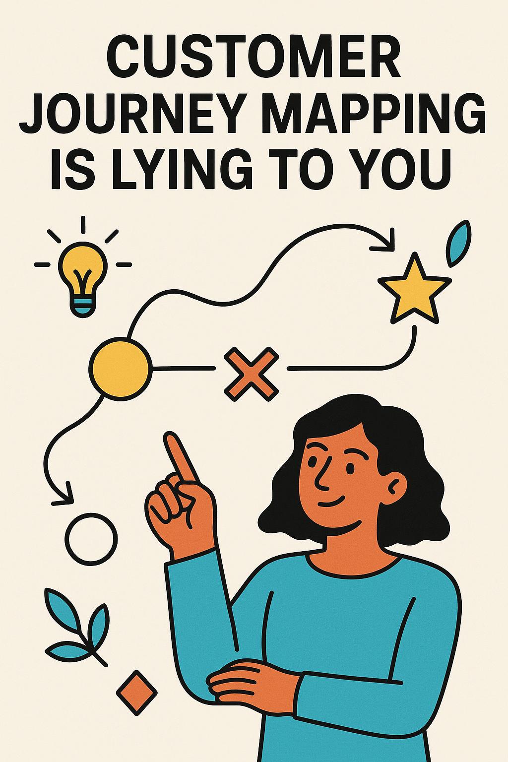 Customer Journey Mapping Is Lying to You—How to Fix It (and Actually Drive Conversions)