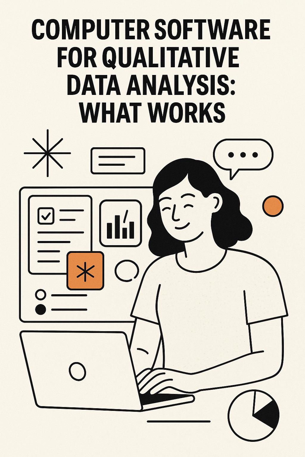 Computer Software for Qualitative Data Analysis: Why Most Tools Fail (and What Actually Works)