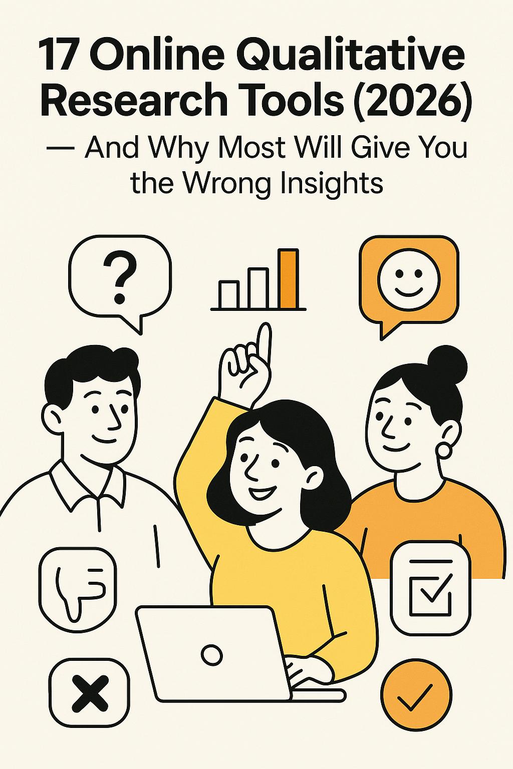 17 Online Qualitative Research Tools (2026) — And Why Most Will Give You the Wrong Insights
