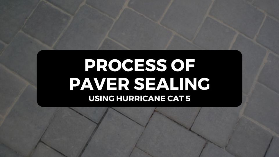 Paver Sealing using Trident Hurricane Cat 5