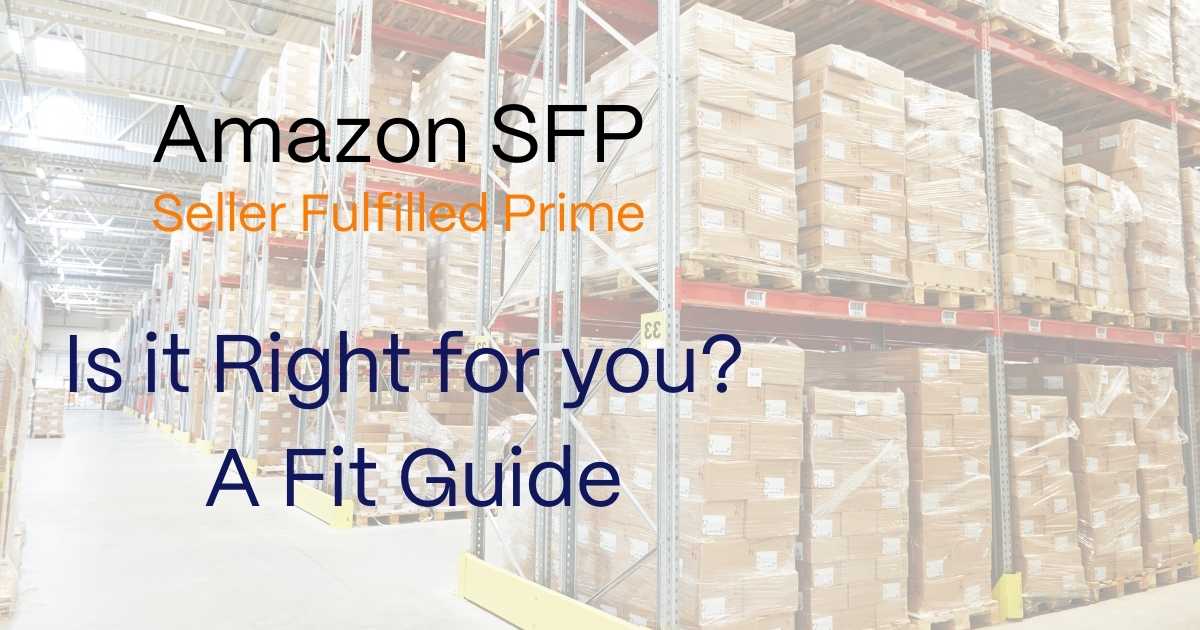 Is Seller Fulfilled Prime (SFP) a Good Fit? | a2b fulfillment