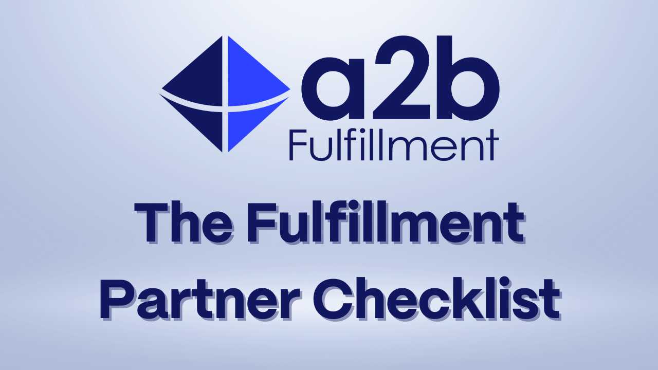 Checklist: Choosing the Best Fulfillment Partner
