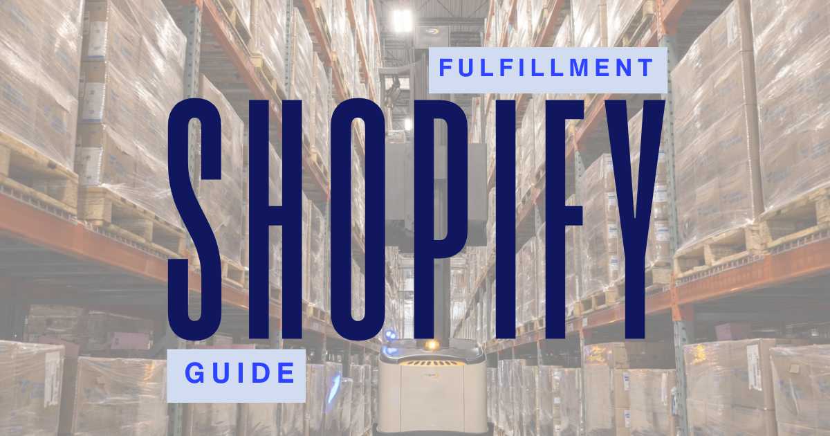 Shopify Fulfillment Guide | a2b Fulfillment