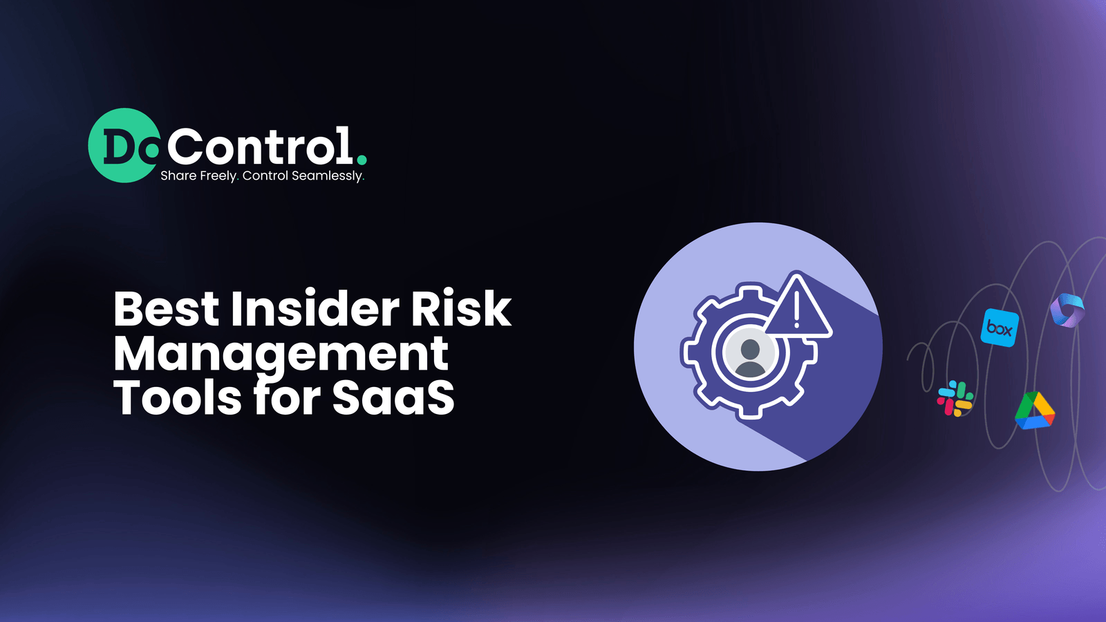 Best Insider Risk Management Tools for SaaS in 2026