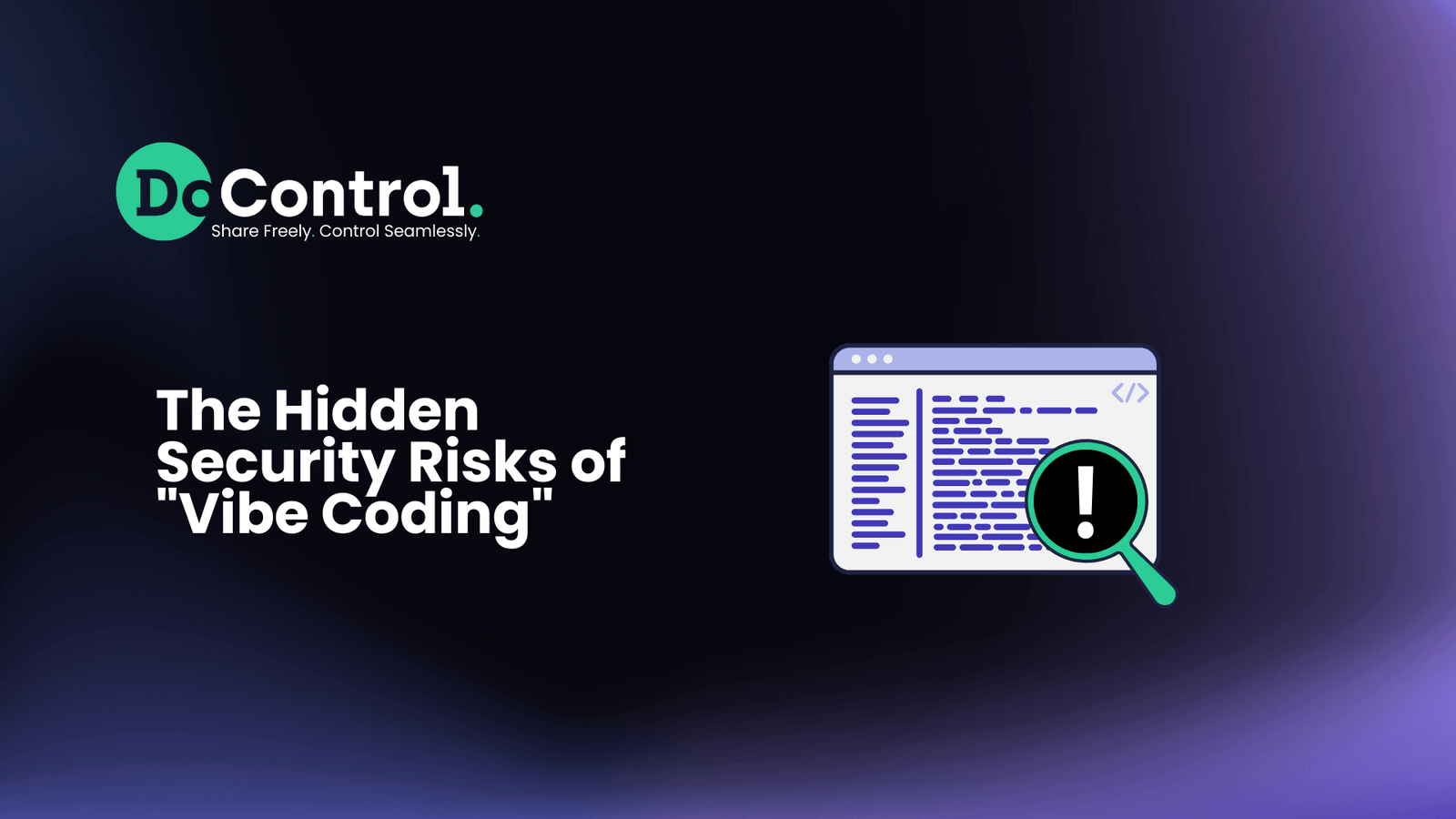 The Hidden Security Risks of Vibe Coding
