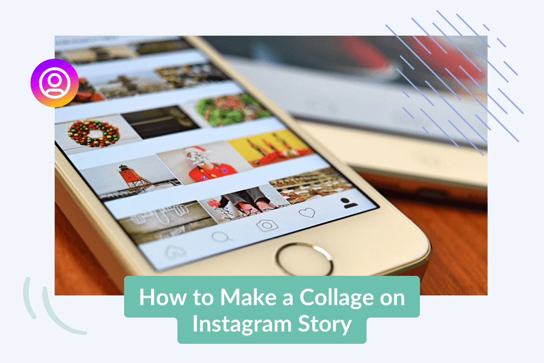 How to Make a Collage on Instagram Story: A Step-by-Step Guide