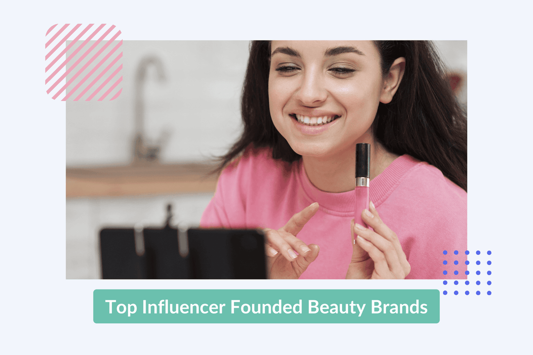 Top Influencer Founded Beauty Brands