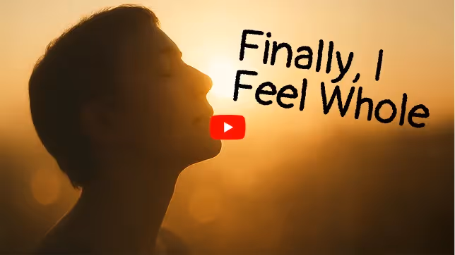 Close-up of a person peacefully facing the sun with eyes closed, accompanied by the text “Finally, I Feel Whole.”