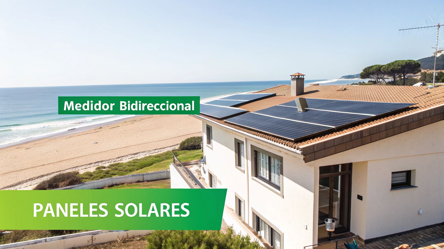 Casa costera con paneles solares en el tejado y texto sobre 'Medidor Bidireccional' y 'Paneles Solares'.
