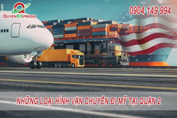 Những loại hình vận chuyển đi Mỹ tại quận 2