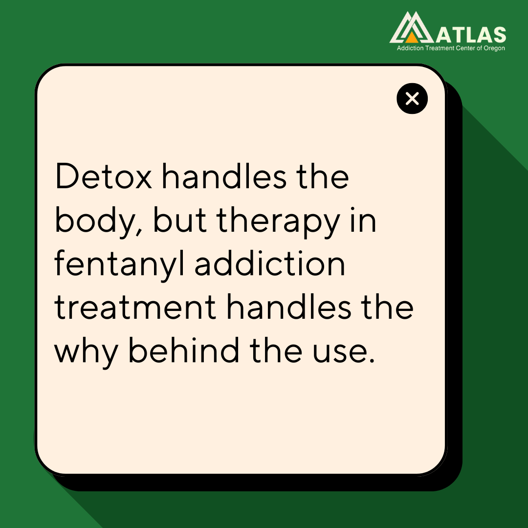 A graphic image highlighting that fentanyl addiction treatment involves both detox for the body and therapy to address the underlying causes of substance use